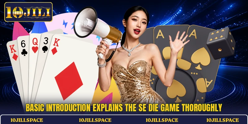 Basic introduction explains the Se Die game thoroughly