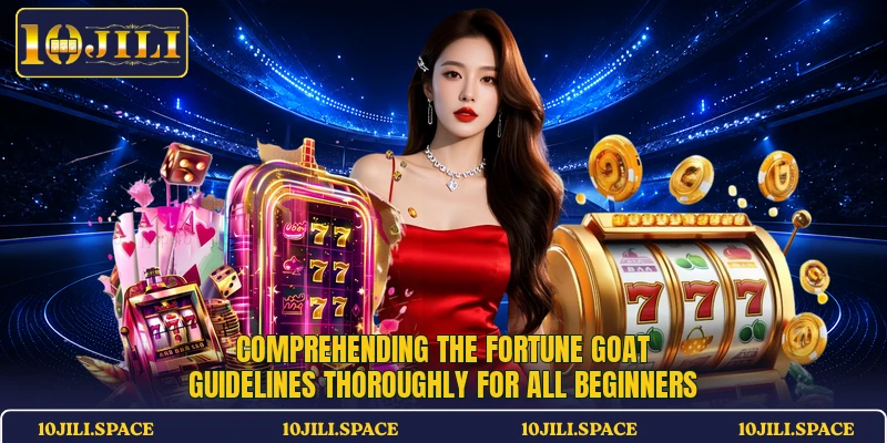 Comprehending the Fortune Goat guidelines thoroughly for all beginners