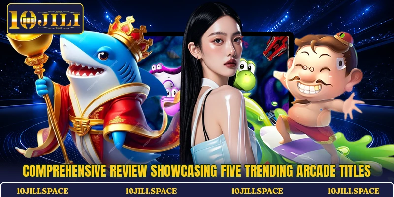 Comprehensive review showcasing five trending arcade titles