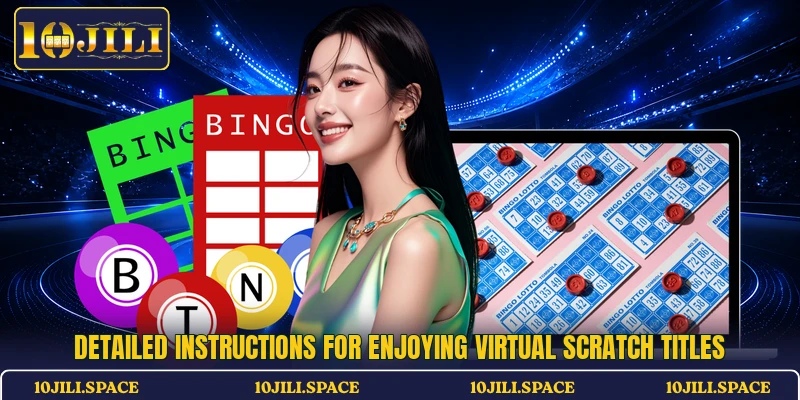Detailed instructions for enjoying virtual scratch titles