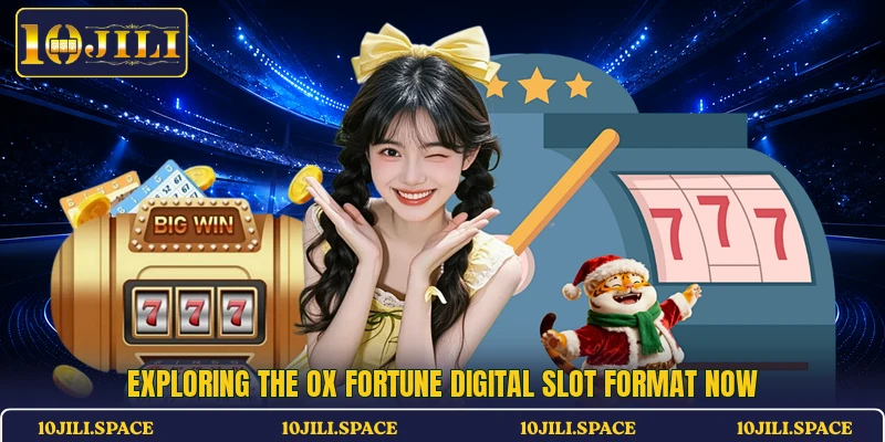 Exploring the Ox Fortune digital slot format now