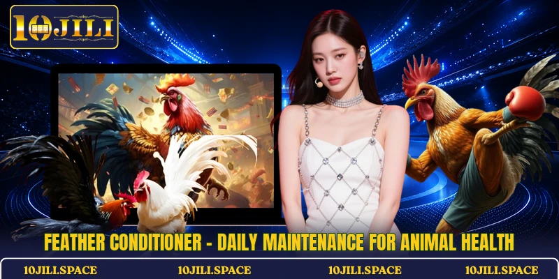 Feather Conditioner - Daily Maintenance For Animal Health