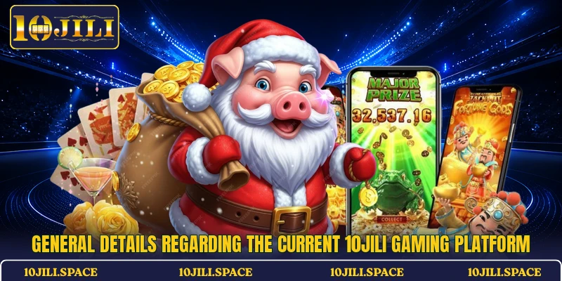 General details regarding the current 10JILI gaming platform