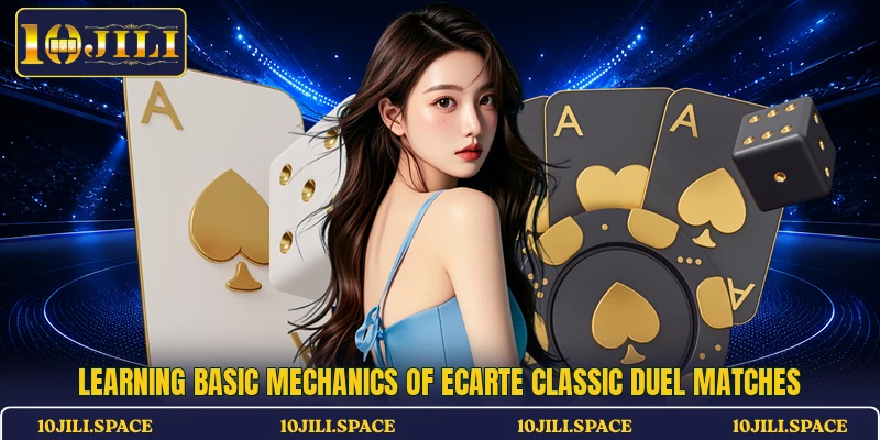 Learning basic mechanics of Ecarte Classic Duel matches