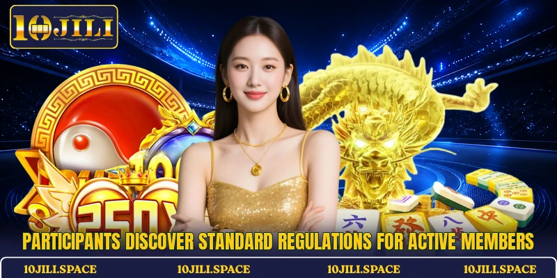 Participants discover standard regulations for active members