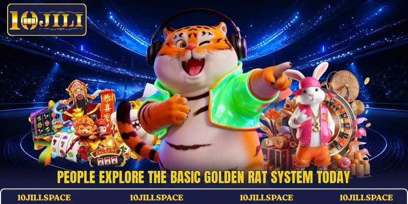 People explore the basic Golden Rat system today