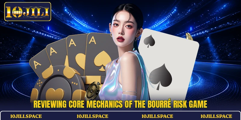 Reviewing core mechanics of the Bourré Risk Game