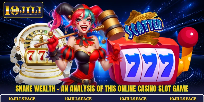 Snake Wealth - An Analysis Of This Online Casino Slot Game