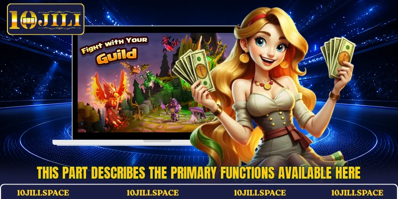 This part describes the primary functions available here